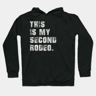 This is My Second Rodeo Hoodie